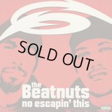 The Beatnuts ‎/ No Escapin' This