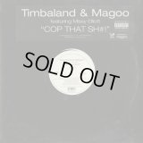 Timbaland & Magoo Featuring Missy Elliott ‎/ Cop That Sh#!