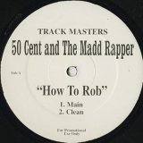 50 Cent And The Madd Rapper ‎/ How To Rob