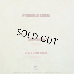 画像2: Probable Cause Come Around / Never Come Close