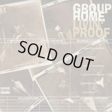 Group Home / Livin’ Proof