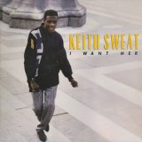 Keith Sweat / I Want Her