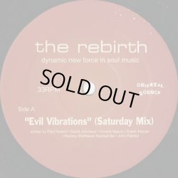 画像2: The Rebirth ‎/ Evil Vibrations (Saturday Mix)