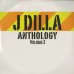 画像1: J Dilla a.k.a. Jay Dee / J Dilla Anthology volume 2 (1)