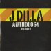 画像1: J Dilla a.k.a. Jay Dee / J Dilla Anthology volume 1 (1)