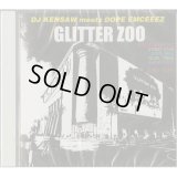 DJ KENSAW & DOPE EMCEEEZ / GLITTER ZOO [Mix CD]