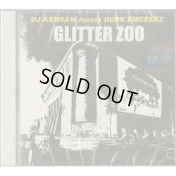 画像1: DJ KENSAW & DOPE EMCEEEZ / GLITTER ZOO [Mix CD]