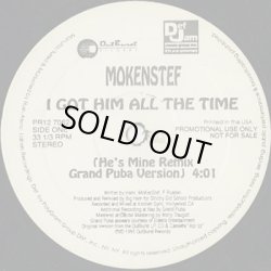 画像1: MoKenStef ‎/ I Got Him All The Time (He's Mine) Remix