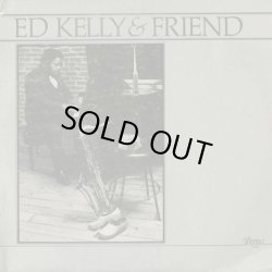 画像1: Ed Kelly & Friend / S.T.