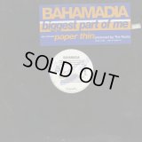 Bahamadia / Biggest Part Of Me c/w Paper Thin
