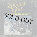 24 Karat Gold / Dance To My Music