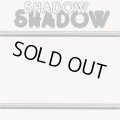 Shadow / D' Hardest