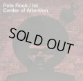 Pete Rock, I.N.I. / Center Of Attention