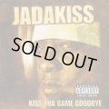 Jadakiss / Kiss Tha Game Goodbye