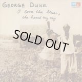 George Duke / I Love The Blues, She Heard My Cry