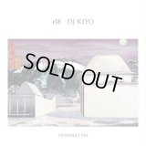 DJ KIYO / IWAWAKI FM #18 (MixCD)