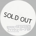 Byron The Aquarius / フィッシュ・スープEP (Fish Soup EP)