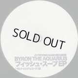 Byron The Aquarius / フィッシュ・スープEP (Fish Soup EP)