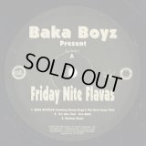 Baka Boyz / Friday Nite Flavas (12”/EP-)