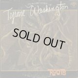 Tyrone Washington / Roots