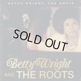 Betty Wright And The Roots / Betty Wright: The Movie