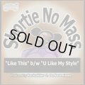 Shortie No Mass / Like This c/w U Like My Style
