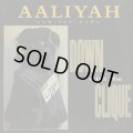 Aaliyah / Down With The Clique