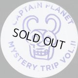 Captain Planet / Mystery Trip Vol.II