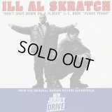 Ill Al Skratch / Don't Shut Down On A Player c/w E Bros / Funky Piano