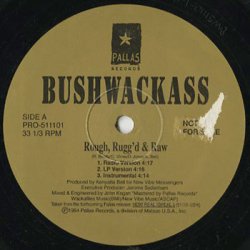 画像2:  Bushwackass ‎/ Rough, Rugg'd & Raw c/w Who's Wylin'