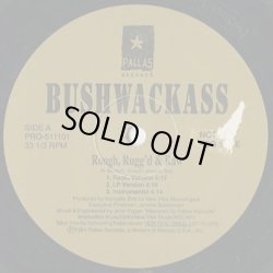画像2:  Bushwackass ‎/ Rough, Rugg'd & Raw c/w Who's Wylin'