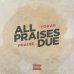 画像1: Torae & Praise / All Praises Due (1)