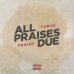 画像1: Torae & Praise / All Praises Due (1)