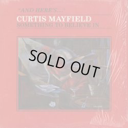 画像1: Curtis Mayfield / Something To Believe In
