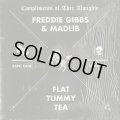 Freddie Gibbs & Madlib / Flat Tummy Tea c/w Bandana