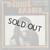 Dennis Brown / Love's Gotta Hold On Me