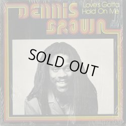 画像1: Dennis Brown / Love's Gotta Hold On Me