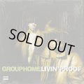 Group Home / Livin' Proof