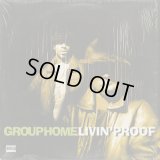 Group Home / Livin' Proof