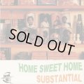 Substantial / Home Sweet Home
