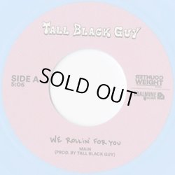 画像3: Tall Black Guy / We Rollin' For You