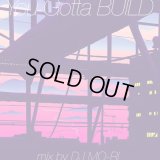 DJ MO-RI / You Gotta BUILD (Mix CD)