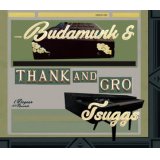 Budamunk & Tsuggs / Thank And Gro (CD)