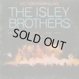 The Isley Brothers / Go For Your Guns