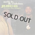 Eric B. & Rakim / Juice (Know The Ledge) 