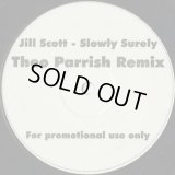 Jill Scott / Slowly Surely (Theo Parrish Remix)