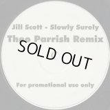 Jill Scott / Slowly Surely (Theo Parrish Remix)