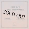 KAZIKIYO & QUESTA / 2020 A/W -Jazz In Covid Era-