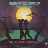 The Universal Robot Band / Freak In The Light Of The Moon