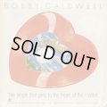 Bobby Caldwell / What You Won't Do For Love c/w Love Won't Wait 